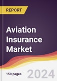 Aviation Insurance Market Report: Trends, Forecast and Competitive Analysis to 2030- Product Image