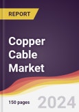 Copper Cable Market Report: Trends, Forecast and Competitive Analysis to 2030- Product Image