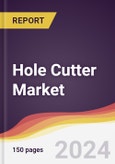 Hole Cutter Market Report: Trends, Forecast and Competitive Analysis to 2030- Product Image