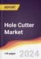 Hole Cutter Market Report: Trends, Forecast and Competitive Analysis to 2030 - Product Thumbnail Image