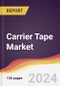 Carrier Tape Market Report: Trends, Forecast and Competitive Analysis to 2030 - Product Image