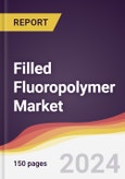 Filled Fluoropolymer Market Report: Trends, Forecast and Competitive Analysis to 2030- Product Image