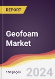 Geofoam Market Report: Trends, Forecast and Competitive Analysis to 2030- Product Image