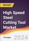 High Speed Steel Cutting Tool Market Report: Trends, Forecast and Competitive Analysis to 2030- Product Image