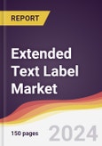 Extended Text Label Market Report: Trends, Forecast and Competitive Analysis to 2030- Product Image