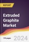 Extruded Graphite Market Report: Trends, Forecast and Competitive Analysis to 2030 - Product Image