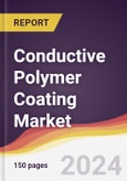 Conductive Polymer Coating Market Report: Trends, Forecast and Competitive Analysis to 2030- Product Image