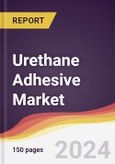 Urethane Adhesive Market Report: Trends, Forecast and Competitive Analysis to 2030- Product Image