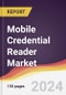 Mobile Credential Reader Market Report: Trends, Forecast and Competitive Analysis to 2030 - Product Thumbnail Image