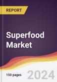 Superfood Market Report: Trends, Forecast and Competitive Analysis to 2030- Product Image