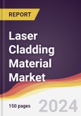 Laser Cladding Material Market Report: Trends, Forecast and Competitive Analysis to 2030- Product Image