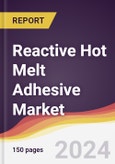 Reactive Hot Melt Adhesive Market Report: Trends, Forecast and Competitive Analysis to 2030- Product Image