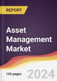 Asset Management Market Report: Trends, Forecast and Competitive Analysis to 2030- Product Image