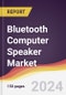 Bluetooth Computer Speaker Market Report: Trends, Forecast and Competitive Analysis to 2030 - Product Thumbnail Image