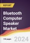 Bluetooth Computer Speaker Market Report: Trends, Forecast and Competitive Analysis to 2030 - Product Image