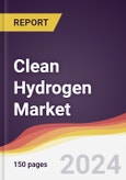 Clean Hydrogen Market Report: Trends, Forecast and Competitive Analysis to 2030- Product Image