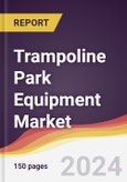 Trampoline Park Equipment Market Report: Trends, Forecast and Competitive Analysis to 2030- Product Image