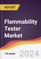 Flammability Tester Market Report: Trends, Forecast and Competitive Analysis to 2030 - Product Thumbnail Image