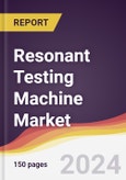 Resonant Testing Machine Market Report: Trends, Forecast and Competitive Analysis to 2030- Product Image