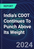 India’s CDOT Continues To Punch Above Its Weight- Product Image