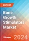 Bone Growth Stimulators - Market Insights, Competitive Landscape, and Market Forecast - 2030 - Product Thumbnail Image