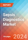 Sepsis Diagnostics - Market Insights, Competitive Landscape, and Market Forecast - 2030- Product Image