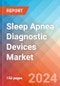 Sleep Apnea Diagnostic Devices - Market Insights, Competitive Landscape, and Market Forecast - 2030 - Product Image