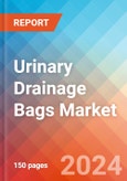 Urinary Drainage Bags - Market Insights, Competitive Landscape, and Market Forecast - 2030- Product Image