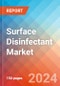 Surface Disinfectant - Market Insights, Competitive Landscape, and Market Forecast - 2030 - Product Image