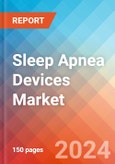 Sleep Apnea Devices - Market Insights, Competitive Landscape, and Market Forecast - 2030- Product Image