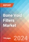 Bone Void Fillers - Market Insights, Competitive Landscape, and Market Forecast - 2030 - Product Thumbnail Image