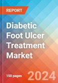 Diabetic Foot Ulcer Treatment - Market Insights, Competitive Landscape, and Market Forecast - 2030- Product Image