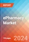 ePharmacy - Market Insights, Competitive Landscape, and Market Forecast - 2030 - Product Thumbnail Image