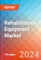 Rehabilitation Equipment - Market Insights, Competitive Landscape, and Market Forecast - 2030 - Product Image