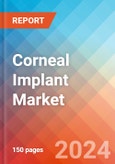 Corneal Implant - Market Insights, Competitive Landscape, and Market Forecast - 2030- Product Image