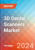 3D Dental Scanners - Market Insights, Competitive Landscape, and Market Forecast - 2030- Product Image