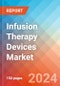 Infusion Therapy Devices - Market Insights, Competitive Landscape, and Market Forecast - 2030 - Product Image