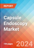 Capsule Endoscopy - Market Insights, Competitive Landscape, and Market Forecast - 2030- Product Image