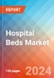 Hospital Beds - Market Insights, Competitive Landscape, and Market Forecast - 2030 - Product Image