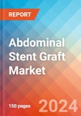 Abdominal Stent Graft- Market Insights, Competitive Landscape, and Market Forecast - 2030- Product Image