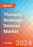 Thoracic Drainage Devices - Market Insights, Competitive Landscape, and Market Forecast - 2030- Product Image