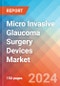 Micro Invasive Glaucoma Surgery (MIGS) Devices - Market Insights, Competitive Landscape, and Market Forecast - 2030 - Product Image