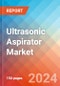 Ultrasonic Aspirator - Market Insights, Competitive Landscape, and Market Forecast - 2030 - Product Thumbnail Image