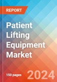 Patient Lifting Equipment - Market Insights, Competitive Landscape, and Market Forecast - 2030- Product Image