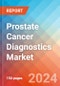 Prostate Cancer Diagnostics - Market Insights, Competitive Landscape, and Market Forecast - 2030 - Product Thumbnail Image