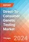 Direct-To-Consumer (DTC) Genetic Testing - Market Insights, Competitive Landscape, and Market Forecast - 2030 - Product Image