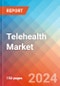 Telehealth - Market Insights, Competitive Landscape and, Market Forecast - 2030 - Product Image