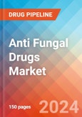 Anti Fungal Drugs - Market Insights, Competitive Landscape, and Market Forecast - 2030- Product Image