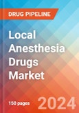 Local Anesthesia Drugs - Market Insights, Competitive Landscape, and Market Forecast - 2030- Product Image