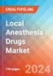 Local Anesthesia Drugs - Market Insights, Competitive Landscape, and Market Forecast - 2030 - Product Thumbnail Image